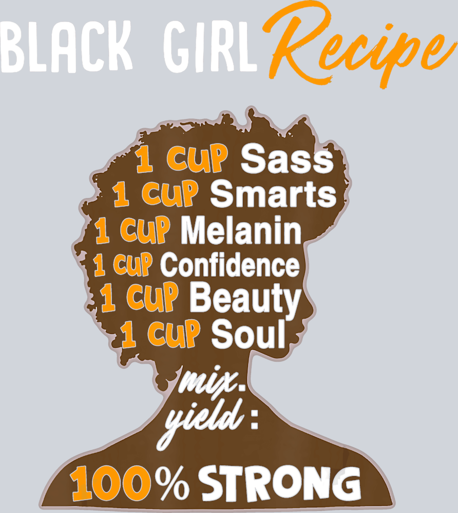 Black Girl Recipe - STK00638 (DTF Transfers)