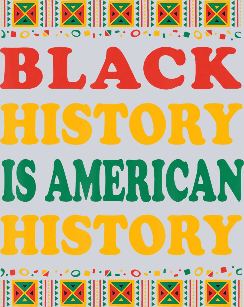Black History Is American History 20 - STK00716 (DTF Transfers)
