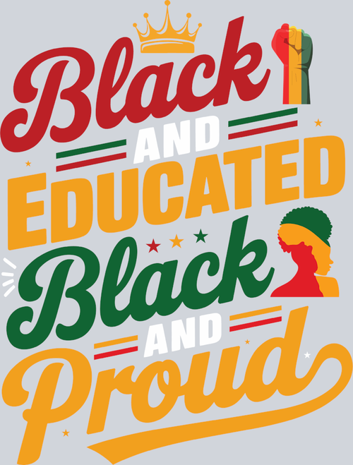 Black And Educated Black And Proud - STK00578 (DTF Transfers)