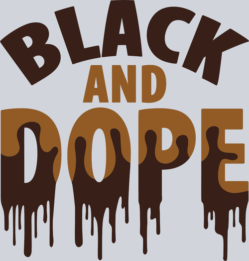 Black And Dope Drip - STK00577 (DTF Transfers)