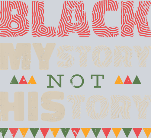 Black My Story Not History - STK00883 (DTF Transfers)