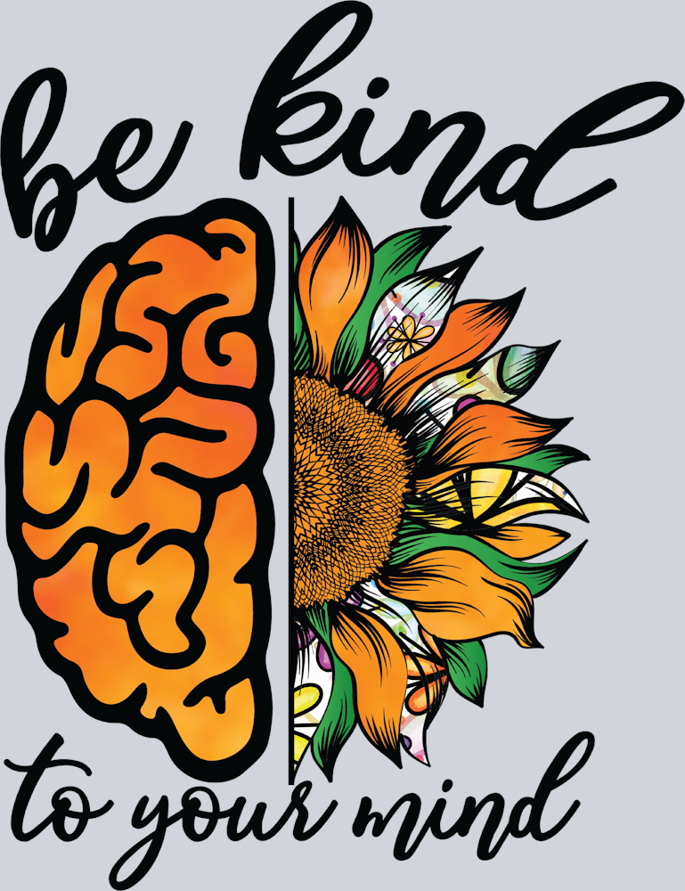 Be Kind To Your Mind 1 - STK00477 (DTF Transfers)