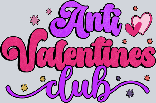 Anti-Valentines Club 2 - STK00275 (DTF Transfers)